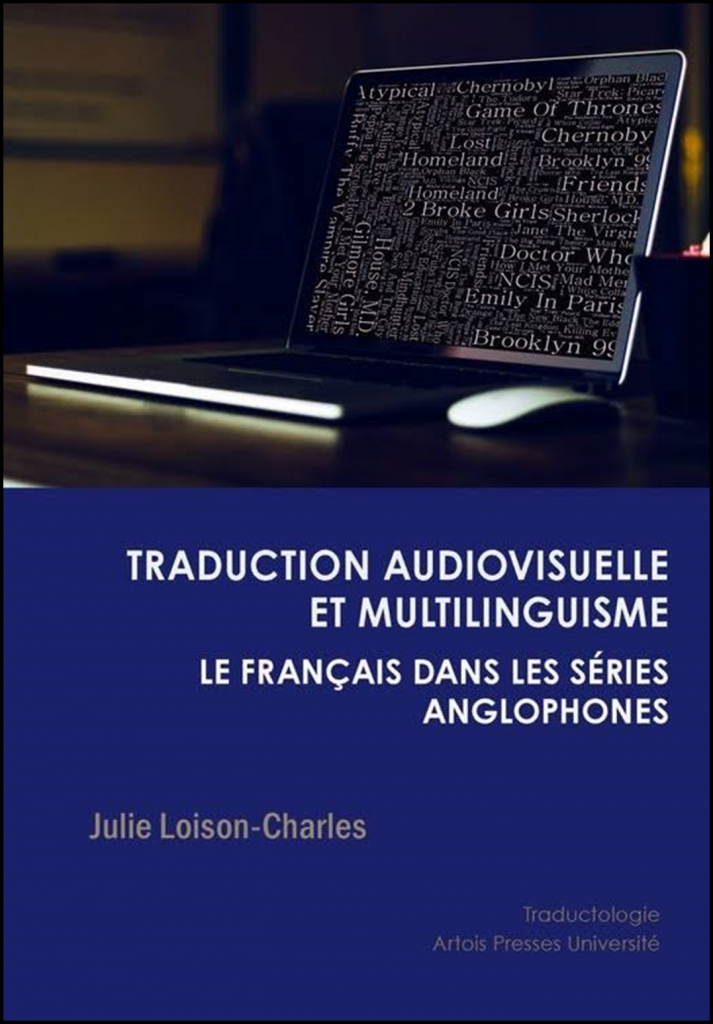 Traduction audiovisuelle et multilinguisme : le français dans les séries anglophones